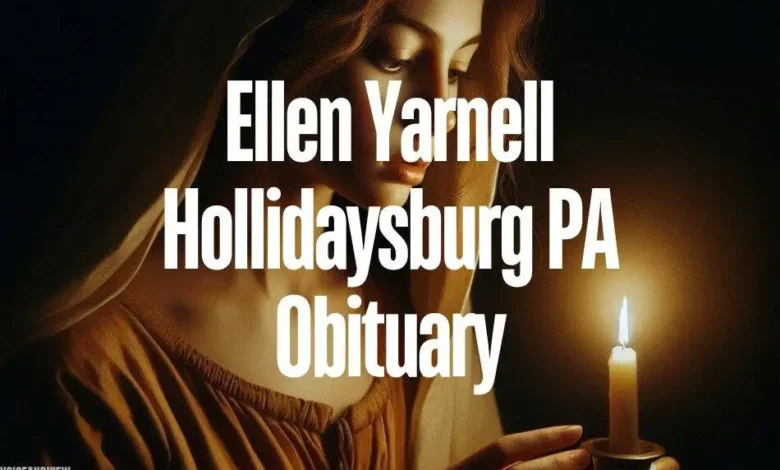 ellen yarnell hollidaysburg pa obituary